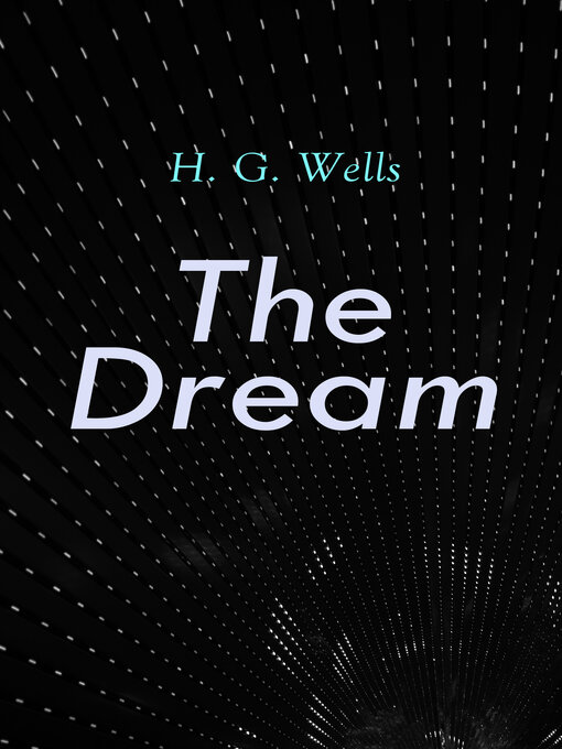 Title details for The Dream by H. G. Wells - Wait list